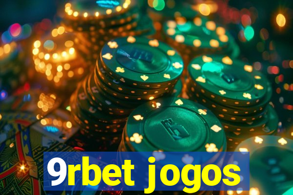 9rbet jogos